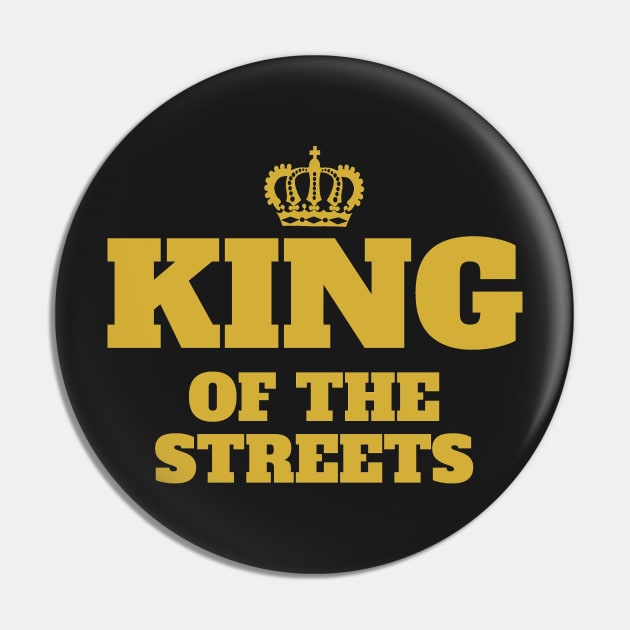 King of the Streets Pin by Quetzalita