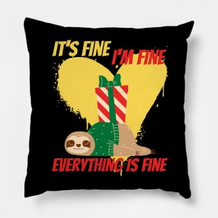 its fine im fine everything is fine funny sloth christmas design Pillow