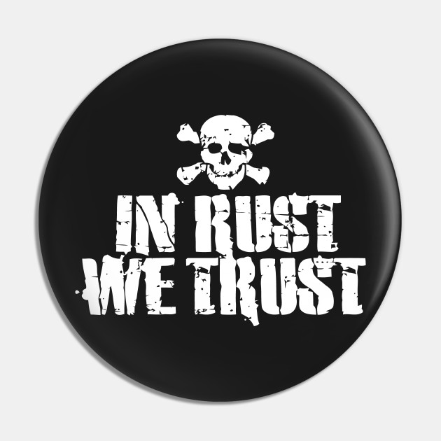 In Rust We Trust