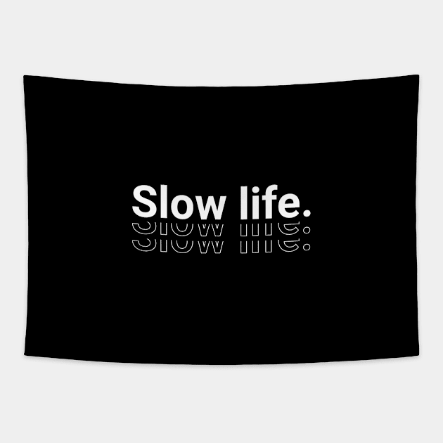 Slow life T-Shirt Tapestry by macakka