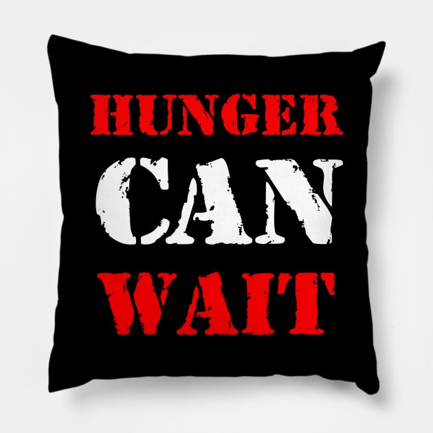 Hunger can wait Pillow by Erena Samohai