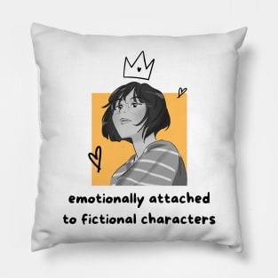 Emotionally attached to fictional characters Pillow