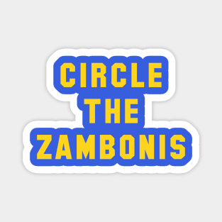 Circle the Zambonis Magnet