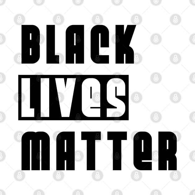 Black Lives Matter - Black White BLM Design by Everyday Inspiration