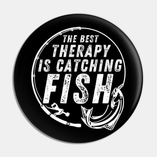 Fishing Quote The Best Therapy Is Catching Fish Vintage Distressed Pin