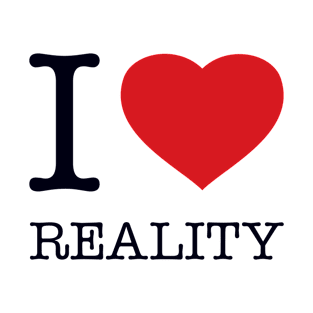 I LOVE REALITY T-Shirt