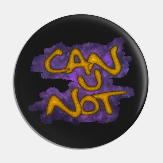 Can U Not - Yellow Textured Pin by SolarCross