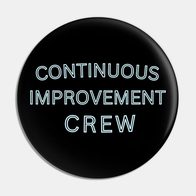 Continuous Improvement Crew Pin by Viz4Business