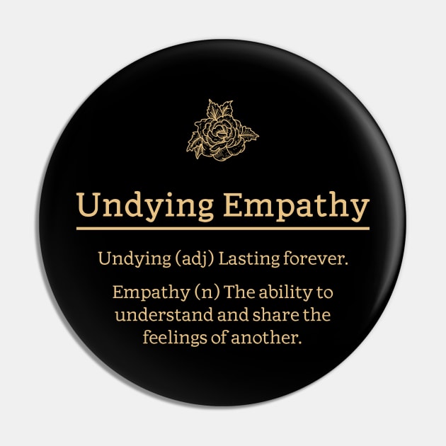 Undying Empathy Women's Pin by irvtolles