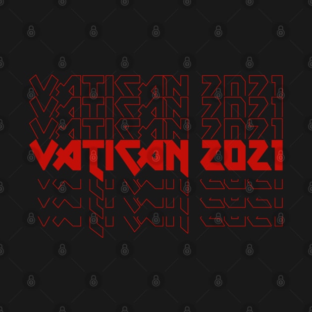 IRON TEXT || VATICAN 2021 by LAVA-ROMA-NOVA