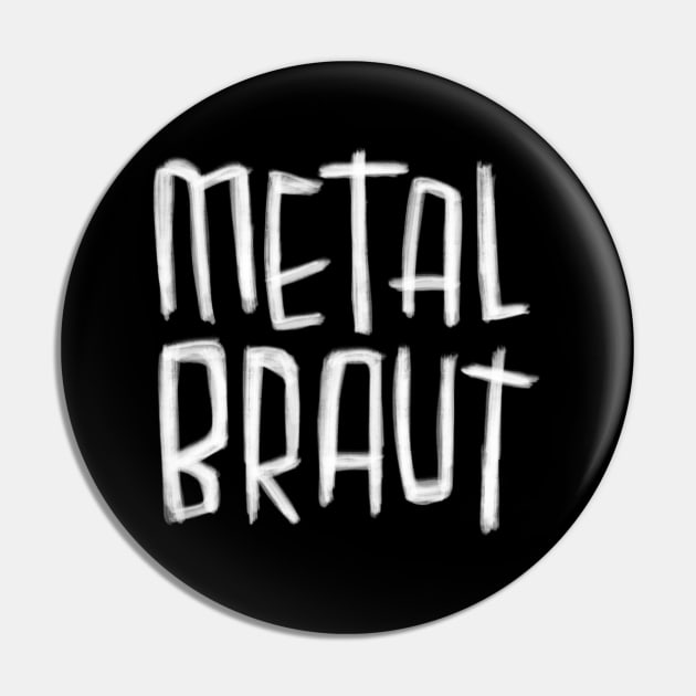 Metalbraut, Metal Braut Pin by badlydrawnbabe