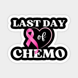 Last Day Of Chemo Radiation Womens Breast Cancer Survivor Magnet