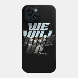 We Will Rise Up Germany Edition Phone Case