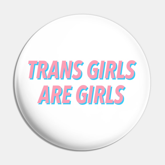 TRANS GIRLS ARE GIRLS Pin by JustSomeThings