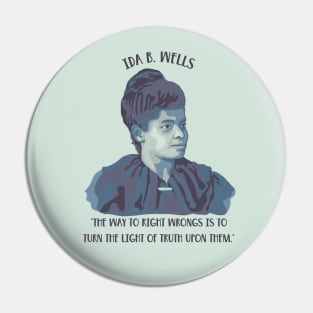 Ida B. Wells Portrait and Quote Pin