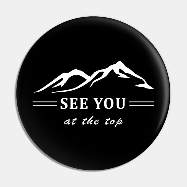 Mountain Climbing See You At The Top Hiking Rock Climbing Pin by Dhmsh