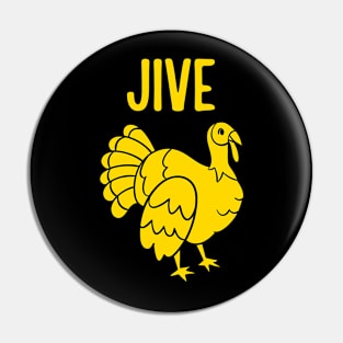 Jive Turkey Pin