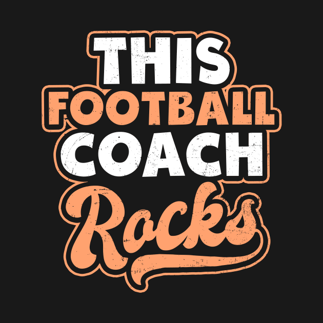 Football Coach Shirt | This Coach Rocks Gift by Gawkclothing