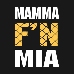 Mamma F'n Mia! T-Shirt