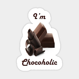 I'm Chocoholic Magnet