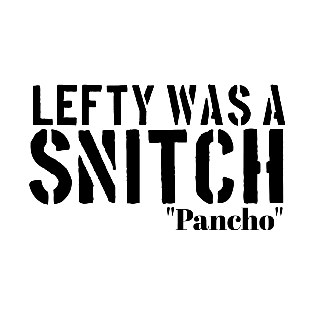 Lefty Was A Snitch by Small Batch Network