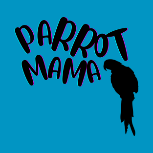 Parrot Mama- Macaw T-Shirt