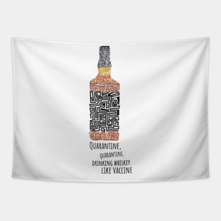 Quarantine Drinking whiskey like vaccine Tapestry