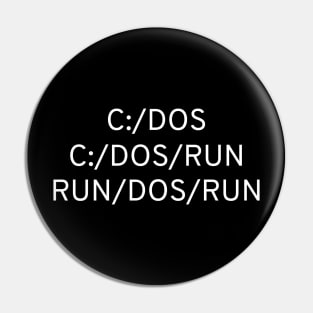 C Dos Run Pin