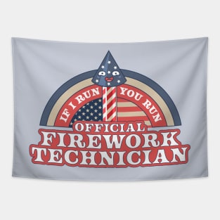 Official Firework Technician If I Run You Run 4th of July Tapestry