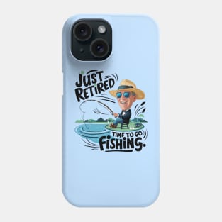 Just Retired. Time to go fishing Phone Case