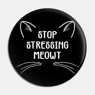 stop stressing meowt Pin