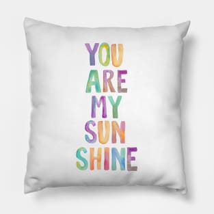 You Are My Sunshine Pillow