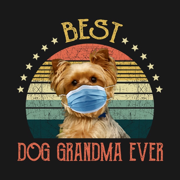 Womens Best Dog Grandma Ever Yorkshire Terrier Mothers Day Gift by gussiemc