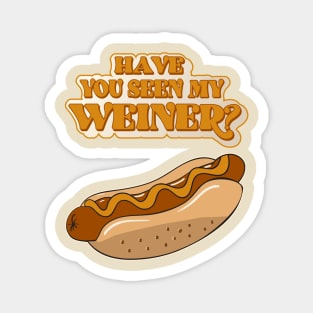 Have You Seen My Weiner? Hot Dog Lover Magnet