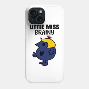 LITTLE MISS BRAINY Phone Case