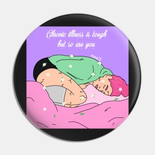 Chronic Illness is tough but so are you Pin