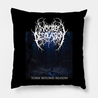 Woods of Desolation - Torn Beyond Reason - Black Metal Pillow