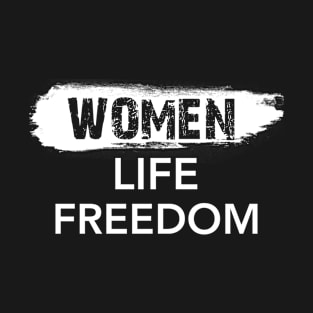 Women Life Freedom T-Shirt