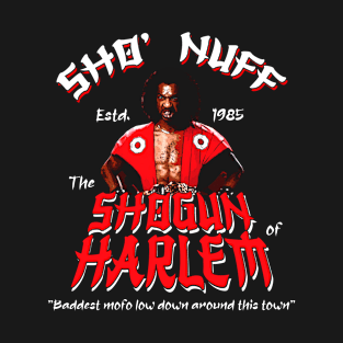 Sho' Nuff Shogun of Harlem T-Shirt