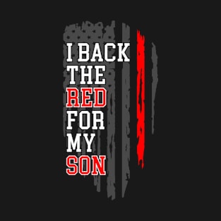 I Back The Red For My Son T-Shirt