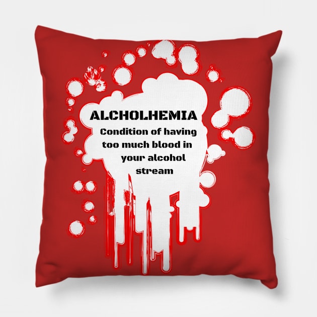 Alcoholhemia Pillow by TJManrique