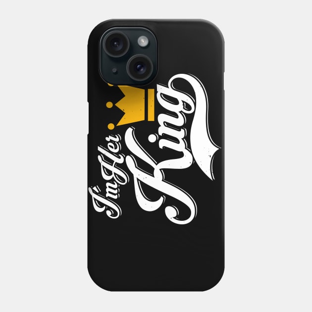 i´m her King Phone Case by absolemstudio