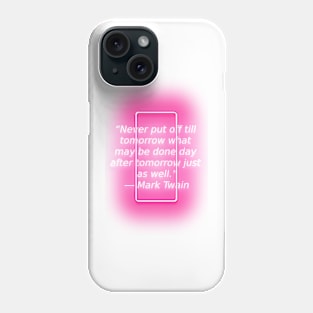 Mark Twain About  humor, procrastination Phone Case