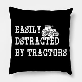 Easily Distracted By Tractors Pillow