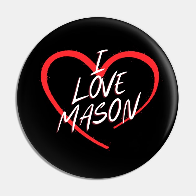 I Love Mason Pin by Jabir