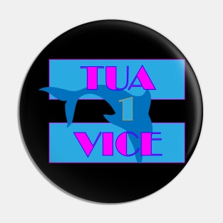 Tua Vice Shirt! Pin