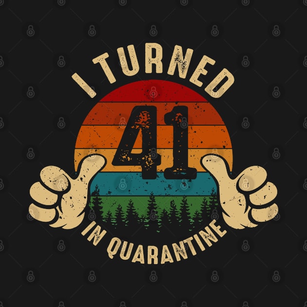 I Turned 41 In Quarantine by Marang