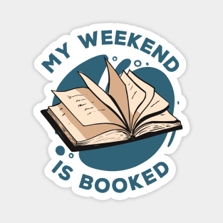 My Weekend Is Booked // Funny Reader Gift Magnet