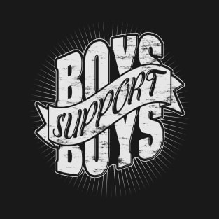 Boys support boys! T-Shirt