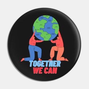 Together We Can Save The Planet Pin